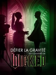 Défier la gravité : Lever de rideau sur Wicked
