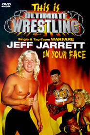 This is Ultimate Wrestling: Jeff Jarrett - In Your Face streaming