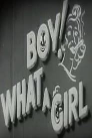 Boy! What a Girl! 1947