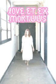 Love et ex Mortuus