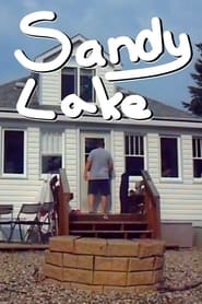 Sandy Lake: The Movie: The Last Cabin Trip… Or is it?