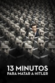 13 minutos para matar a Hitler (2015) | Elser Historia
