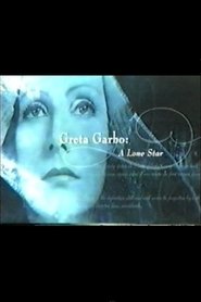 Greta Garbo: A Lone Star