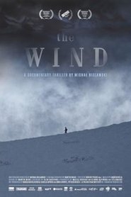 Poster The Wind. A Documentary Thriller 2019