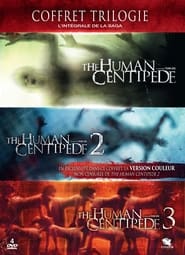 The Human Centipede - La Trilogie en streaming