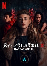 ดูซีรี่ส์ Barbarians – ศึกบาร์เบเรียน [พากย์ไทย]