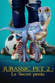 Film streaming | Jurassic Pet 2 : Le Secret perdu en streaming