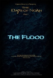 The Days of Noah Part 1: The Flood Movie