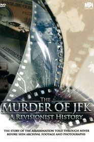 Poster The Murder of JFK: A Revisionist History 1999