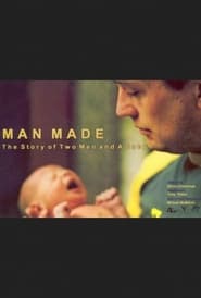 Man Made: The Story of Two Men and a Baby streaming