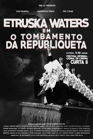 Etruska Waters in The Fall of the Banana Republic streaming