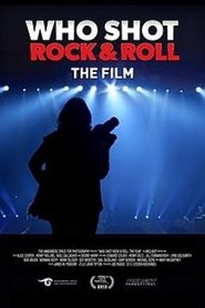 Poster Who Shot Rock & Roll: The Film 2013