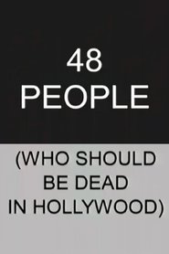 Poster 48 People Who Should be Dead In Hollywood