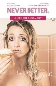 Poster Never Better: A Closure Comedy