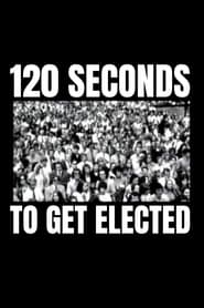 120 Seconds to Get Elected постер