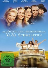 Die göttlichen Geheimnisse der Ya-Ya Schwestern (2002)