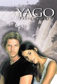 Poster Yago, pasión morena - Season 1 Episode 49 : Episode 49 2004