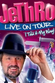Poster Jethro: I Told It My Way 2010