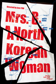 Mrs. B., a North Korean Woman постер