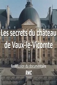 Les secrets du château de Vaux-le-Vicomte poszter