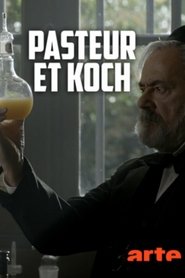 Poster for Pasteur et Koch : Un duel de géants dans la guerre des microbes