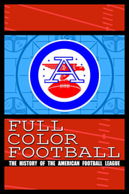 Full Color Football: The History of the American Football League s01 e01