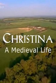 Christina: A Medieval Life (2008)
