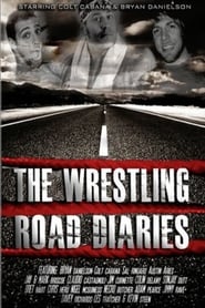 The Wrestling Road Diaries постер