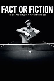Fact or Fiction: The Life & Times of a Ping Pong Hustler Fact or Fiction: The Life & Times of a Ping Pong Hustler