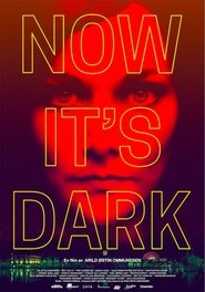 Now It's Dark