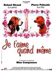 Poster Je t’aime quand même