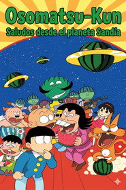 Osomatsu-Kun: ¡Saludos desde el planeta Sandía!