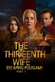 The Thirteenth Wife: Escaping Polygamy, Part 1 (2025)