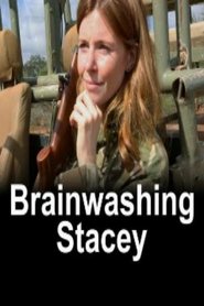 Brainwashing Stacey: Living With Big Game Hunters en Streaming Regarder Brainwashing Stacey: Living With Big Game Hunters en Streaming HD