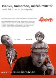 Poster Ivanku, kamarade, muzes mluvit? 2005