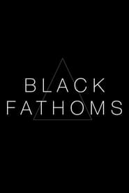 Black Fathoms (2019)