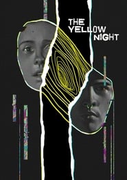 The Yellow Night (2019)