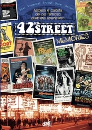 42nd Street Memories: The Rise and Fall of America’s Most Notorious Street (2014)