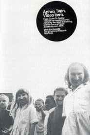 Aphex Twin: Come to Viddy streaming