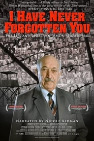 Poster I Have Never Forgotten You: The Life & Legacy of Simon Wiesenthal 2007