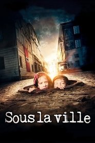 Regarder Sous la ville en streaming – FILMVF