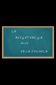 Poster La resistencia nace en la escuela 2011