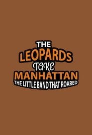 Poster The Music in Me: The Leopards Take Manhattan - The Little Band That Roared 2008