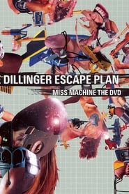 Poster The Dillinger Escape Plan: Miss Machine - The DVD 2006