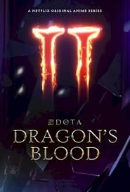DOTA: Dragon’s Blood Season 2