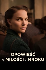 poland Opowieść o miłości i mroku 2015 Cały Film online