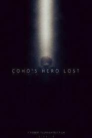 Coho's Hero Lost (2016)