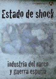 Poster Estado de shock: Industria del narco y guerra espuria 2012