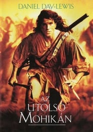 The Last of the Mohicans - The first American hero. - Azwaad Movie Database