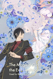 The Magical Girl and the Evil Lieutenant Used to Be Archenemies (2024)